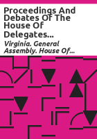 Proceedings_and_debates_of_the_House_of_Delegates_pertaining_to_amendment_of_the_Constitution__extra_session_1969__regular_session_1970