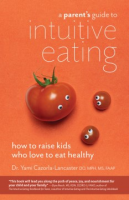 A_parent_s_guide_to_intuitive_eating