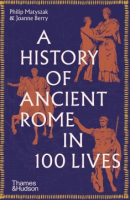 A_history_of_ancient_rome_in_100_lives