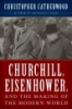 Churchill__Eisenhower__and_the_making_of_the_modern_world