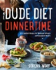 The_dude_diet_dinnertime