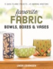 Favorite_fabric_bowls__boxes___vases