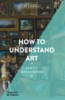 How_to_understand_art