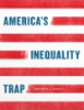 America_s_inequality_trap