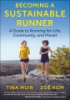 Becoming_a_Sustainable_Runner___A_Guide_to_Running_for_Life__Community__and_Planet