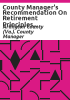 County_manager_s_recommendation_on_retirement_principles_and_compensation_practices