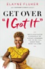 Get_over__I_got_it_