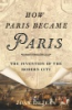 How_Paris_became_Paris
