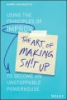 The_art_of_making_sh_t_up