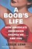 A_boob_s_life