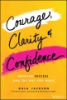 Courage__clarity__and_confidence