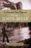 A_passion_for_nature___the_life_of_John_Muir