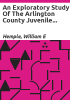 An_exploratory_study_of_the_Arlington_County_Juvenile_and_Domestic_Relations_Court