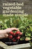 Raised-bed_vegetable_gardening_made_simple