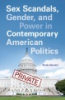 Sex_scandals__gender__and_power_in_contemporary_American_politics