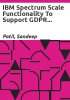 IBM_Spectrum_Scale_functionality_to_support_GDPR_requirements