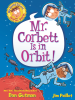 Mr__Corbett_Is_in_Orbit_