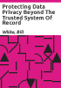 Protecting_Data_Privacy_Beyond_the_Trusted_System_of_Record