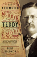 The_attempted_murder_of_Teddy_Roosevelt