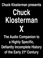Chuck_Klosterman_Presents_Chuck_Klosterman_X