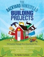 The_backyard_homestead_book_of_building_projects