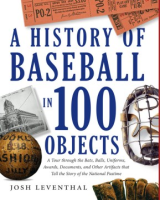 A_history_of_baseball_in_100_objects