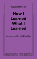 August_Wilson_s_how_I_learned_what_I_learned