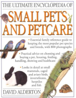 The_ultimate_encyclopedia_of_small_pets_and_petcare