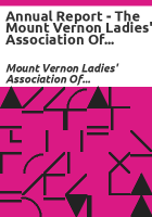 Annual_report_-_The_Mount_Vernon_Ladies__Association_of_the_Union