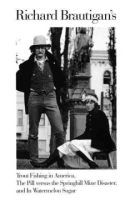 Richard_Brautigan_s_Trout_fishing_in_America___The_pill_versus_the_Springhill_mine_disaster___and__In_watermelon_sugar