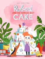 Robert_and_the_world_s_best_cake