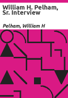 William_H__Pelham__Sr__interview