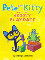 Pete_the_Kitty_and_the_Groovy_Playdate