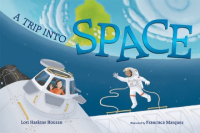 A_Trip_Into_Space__An_Adventure_to_the_International_Space_Station