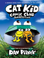 Perspectives__Perspectives__A_Graphic_Novel__Cat_Kid_Comic_Club__2___From_the_Creator_of_Dog_Man
