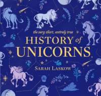 The_very_short__entirely_true_history_of_unicorns